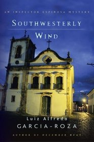 Southwesterly Wind : An Inspector Espinoza Mystery (Inspector Espinosa Mysteries)
