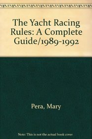 The Yacht Racing Rules: A Complete Guide/1989-1992