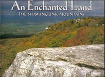 An Enchanted Land: The Shawangunk Mountains