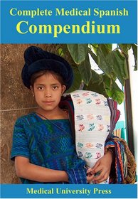 Complete Medical Spanish Compendium