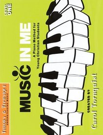 Music in Me - A Piano Method for Young Christian Students: Theory & Technique Level 1