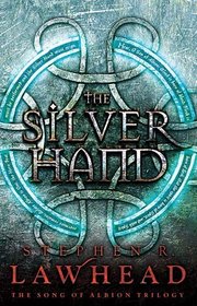 The Silver Hand (The Song of Albion)