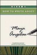Bloom's How to Write About Maya Angelou (Bloom's How to Write About Literature)