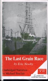 Last Grain Race: Complete & Unabridged