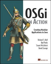 Osgi in Action: Creating Modular Applications in Java