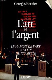 L'art et l'argent: Le marche de l'art a la fin du XXe siecle (French Edition)