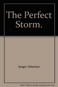 The Perfect Storm.