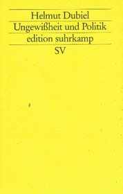 Ungewissheit und Politik (Edition Suhrkamp) (German Edition)