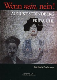Wenn nein, nein!: August Strindberg und Frida Uhl : Briefwechsel, 1893-1902 (Publication P No 1) (German Edition)