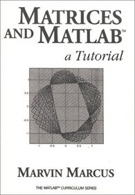 Matrices and MATLAB: A Tutorial