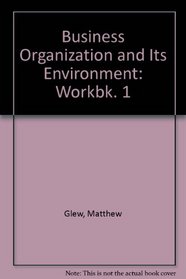 Business Organization and Its Environment: Workbk. 1