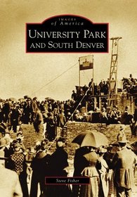 University Park and South Denver (Images of America)