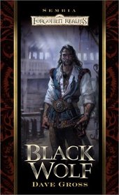 Black Wolf (Forgotten Realms:  Sembia series, Book 4)