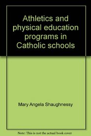 Athletics and physical education programs in Catholic schools: Legal issues : a guide for administrators, athletic directors, physical education teachers, and coaches