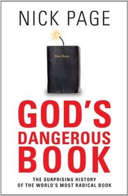 Gods Dangerous Book: The Surprising history of the world's most radical book