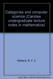 Categories and computer science (Carslaw undergraduate lecture notes in mathematics)