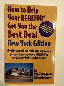 How to Make Your Realtor Get You the Best Deal: New York (How to Make Your Realtor Get You the Best Deal Series)