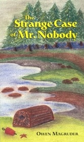 The Strange Case of Mr. Nobody (John & Mary Braemhor, Bk 1)