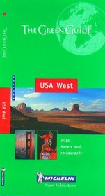 Michelin THE GREEN GUIDE USA West, 1e (THE GREEN GUIDE)