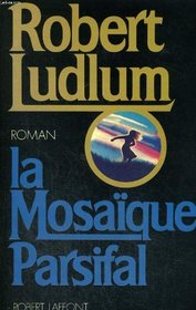 La mosaïque Parsifal (La Mosaique Parsifal) (French Edition)