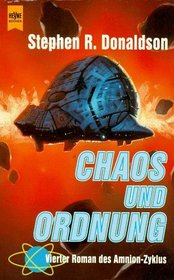 Chaos und Ordnung. 4. Roman des Amnion- Zyklus.