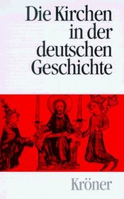 Die Kirchen in der deutschen Geschichte.