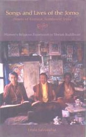 Songs and Lives of the Jomo: Nuns of Kinnaur Northwest India. Women's Religious Expression in Tibetan Buddhism