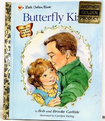 Butterfly Kisses (Softcover Little Golden Book)