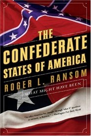 The Confederate States of America: What Might Have Been