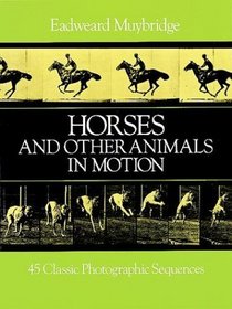 Horses and Other Animals in Motion