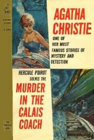 Murder on the Orient Express  (Hercule Poirot, Bk 9) (aka Murder in the Calais Coach)