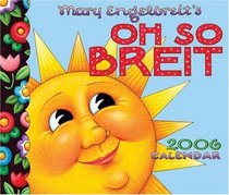 Mary Engelbreit's Oh So Breit : 2006 day to Day Calendar