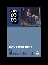Tori Amos' Boys for Pele (33 1/3)