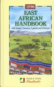 East Africa Handbook: With Kenya, Tanzania, Uganda and Ethiopia (3rd ed, 1997)