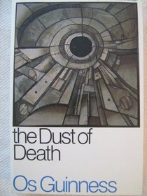 The Dust of Death: A Critique of the Establishment and the Counter Culture and the Proposal for a Third Way