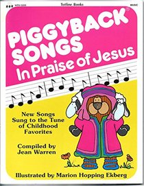 Piggyback Songs in Praise of Jesus