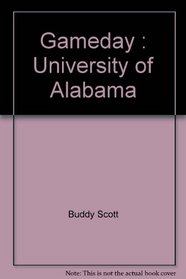 Gameday : University of Alabama