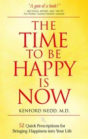 The Time to Be Happy is Now