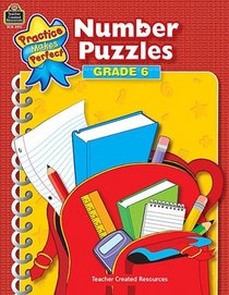 Number Puzzles Grade 6 (Practice Makes Perfect (Teacher Created Materials))