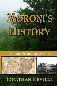 Moroni's History: Back to the Beginning
