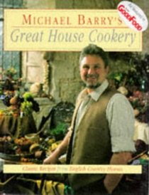 Michael Barry's Great House Cookery