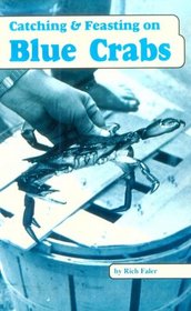 Catching & Feasting on Blue Crabs