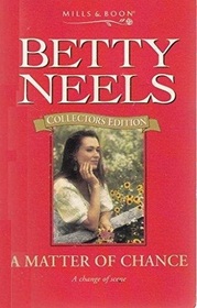 A Matter of Chance (Betty Neels Collector's Editions)