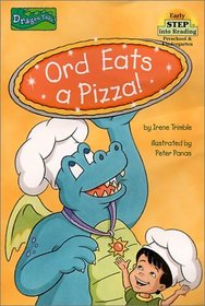 Ord Eats a Pizza (Dragon Tales (Random House Paperback))