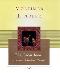 The GREAT IDEAS : A LEXICON OF WESTERN THOUGHT (Scribner Classics)