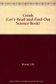Corals (Let's-Read-and-Find-Out Science Book)
