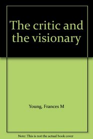 The critic and the visionary