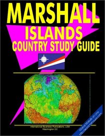 Marshall Islands Country Study Guide (World Business and Investment Opportunities Library)