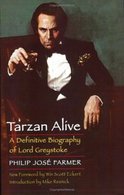Tarzan Alive: A Definitive Biography of Lord Greystoke (Bison Frontiers of Imagination)