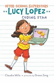 Lucy Lopez: Coding Star (After-School Superstars, Bk 3)